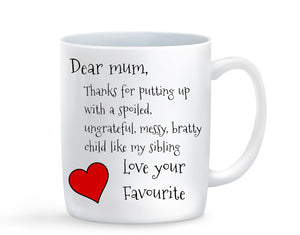 Dear Mum Thanks 4 Putting Up With My Sibling Mug - Baby Deals