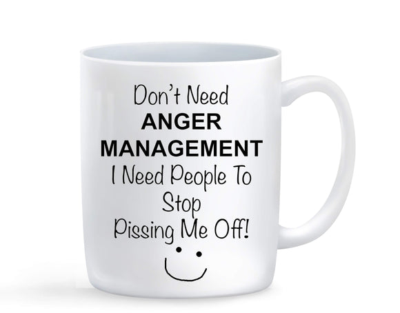 I Don't Need Anger Management Mug - Baby Deals