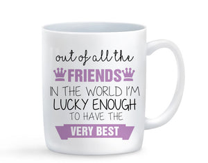 Out Of All The Friends Mug