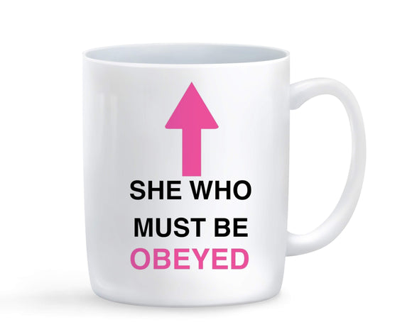 She Who Must Be Obeyed Mug - Baby Deals