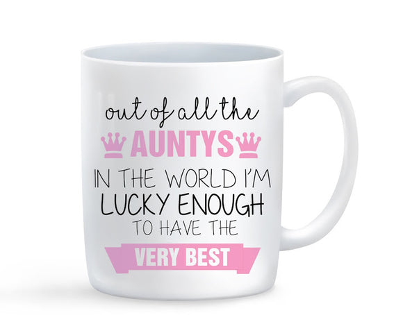 Out Of All The Auntys Mug