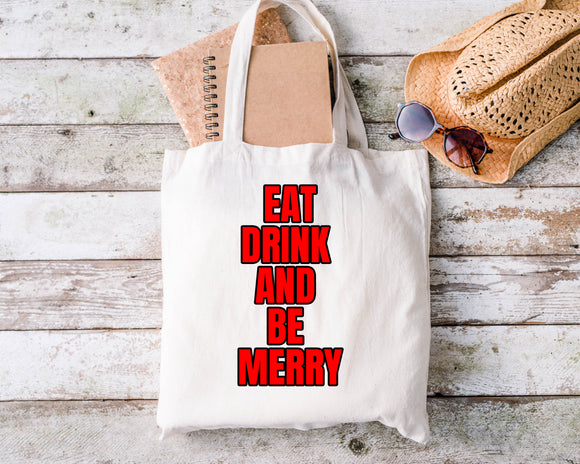 Eat Drink Be Merry Christmas Tote Bag Christmas Gift