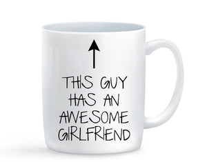 This Guy Has An Awesome Girlfriend Mug - Baby Deals