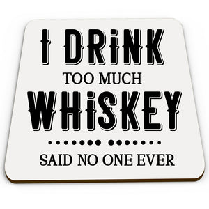 secret santa gift idea I Drink Too Much Whiskey coaster Christmas funny present joke