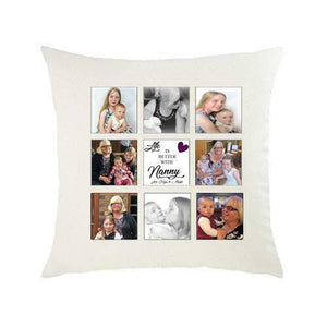 Personalised Life Is Better With Nanny/Granny/Grandma Photo Cushion