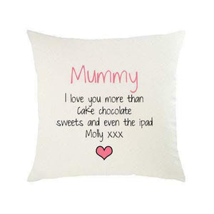 Personalised Cushion Mummy I Love you More Than